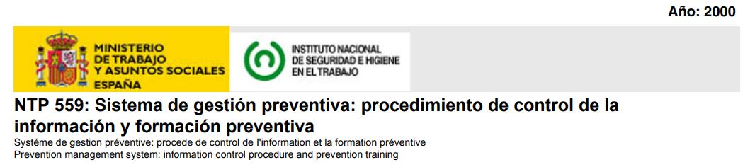 Referencia: NTP 559: Sistema de gestión preventiva: procedimiento de control de la información y formación preventiva.